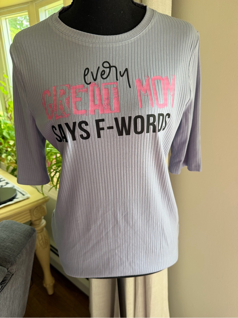 Every Great Mom Says F-Words Ribbed Light Blue Tee Made with ❤️